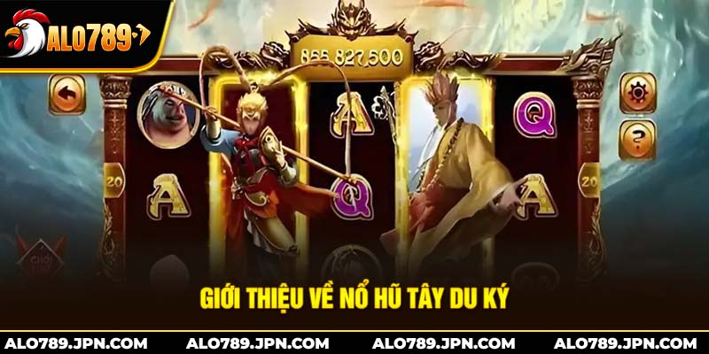 Giới thiệu về nổ hũ Tây Du Ký