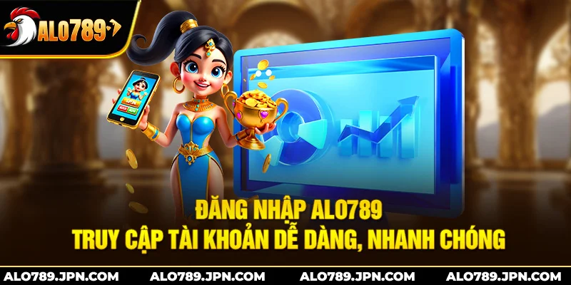 Đăng Nhập ALO789: Truy Cập Tài Khoản Dễ Dàng, Nhanh Chóng 1 Đăng Nhập ALO789: Truy Cập Tài Khoản Dễ Dàng, Nhanh Chóng
