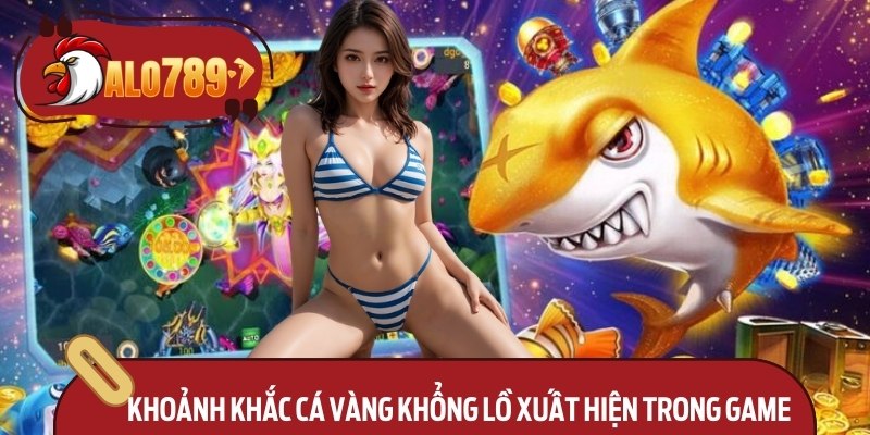 Khoảnh khắc cá vàng khổng lồ xuất hiện trong game